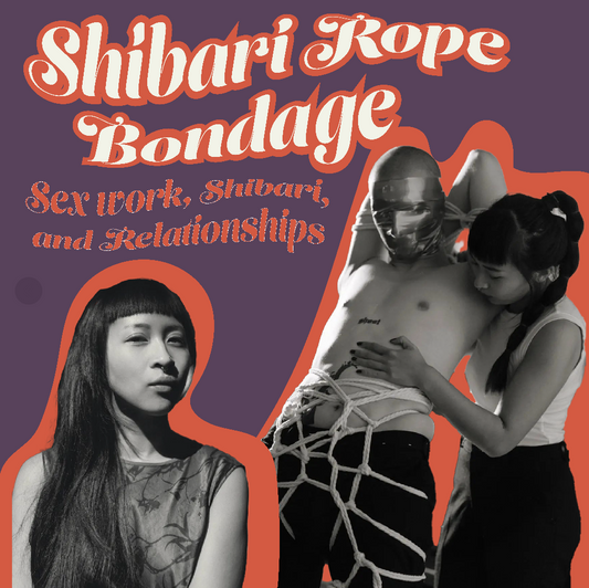 #JustLikeYou with hua hua: Sex Work, Shibari and Relationships through the lens of Asian European